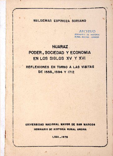 خرید و دانلود نسخه کامل کتاب Huaraz: Poder, sociedad y economía en los siglos XV y XVI. Reflexiones en torno a las visitas de 1558, 1594 y 1712_68c069a3a7546.jpeg خرید و دانلود نسخه کامل کتاب Huaraz: Poder, sociedad y economía en los siglos XV y XVI. Reflexiones en torno a las visitas de 1558, 1594 y 1712