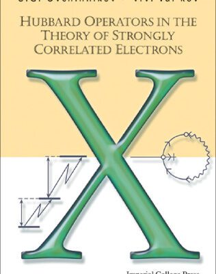 خرید و دانلود نسخه کامل کتاب Hubbard Operators in the Theory of Strongly Correlated Electrons