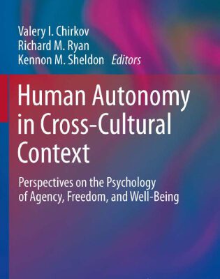 خرید و دانلود نسخه کامل کتاب Human Autonomy in Cross-Cultural Context: Perspectives on the Psychology of Agency, Freedom, and Well-Being