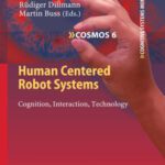 خرید و دانلود نسخه کامل کتاب Human Centered Robot Systems: Cognition, Interaction, Technology