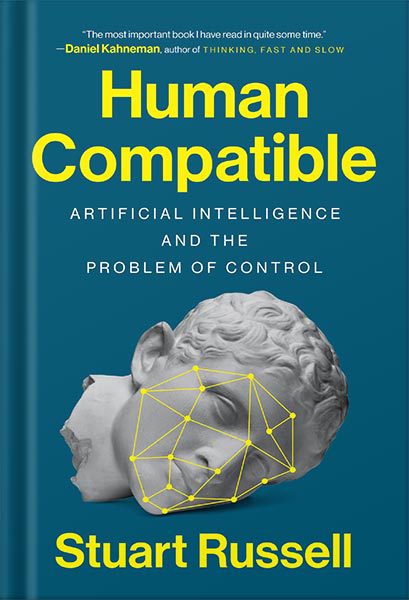 خرید و دانلود نسخه کامل کتاب Human Compatible: Artificial Intelligence and the Problem of Control by Stuart Russell_68bed245d27cc.jpeg خرید و دانلود نسخه کامل کتاب Human Compatible: Artificial Intelligence and the Problem of Control by Stuart Russell