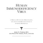 خرید و دانلود نسخه کامل کتاب Human Immunodeficiency Virus – A Medical Dictionary, Bibliography, and Annotated Research Guide to Internet References