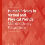 خرید و دانلود نسخه کامل کتاب Human Privacy In Virtual And Physical Worlds: Multidisciplinary Perspectives
