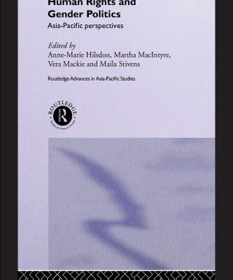 خرید و دانلود نسخه کامل کتاب Human Rights and Gender Politics: Asia Pacific Perspectives (Routledge Advances in Asia-Pacific Studies, 5)