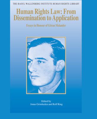خرید و دانلود نسخه کامل کتاب Human Rights Law: From Dissemination to Application: Essays in Honour of Goran Melander (The Raoul Wallenberg Institute Human Rights Library)