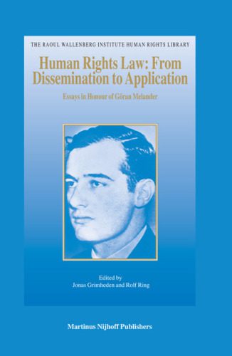 خرید و دانلود نسخه کامل کتاب Human Rights Law: From Dissemination to Application: Essays in Honour of Goran Melander (The Raoul Wallenberg Institute Human Rights Library)_68b544ba78865.jpeg خرید و دانلود نسخه کامل کتاب Human Rights Law: From Dissemination to Application: Essays in Honour of Goran Melander (The Raoul Wallenberg Institute Human Rights Library)