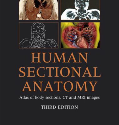 خرید و دانلود نسخه کامل کتاب Human Sectional Anatomy: Atlas of Body Sections, CT and MRI Images – 3rd edition
