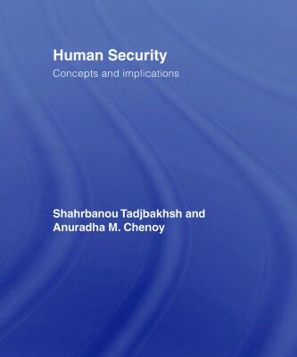 خرید و دانلود نسخه کامل کتاب Human Security: Conceps and Implication (Routledge Advances in International Relations and Global Politics Series)