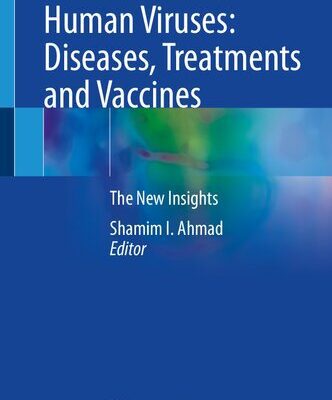 خرید و دانلود نسخه کامل کتاب Human Viruses: Diseases, Treatments and Vaccines: The New Insights