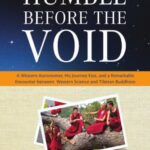 خرید و دانلود نسخه کامل کتاب Humble before the Void : A Western Astronomer, his Journey East, and a Remarkable Encounter Between Western Science and Tibetan Buddhism