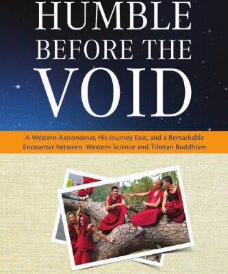خرید و دانلود نسخه کامل کتاب Humble before the Void : A Western Astronomer, his Journey East, and a Remarkable Encounter Between Western Science and Tibetan Buddhism