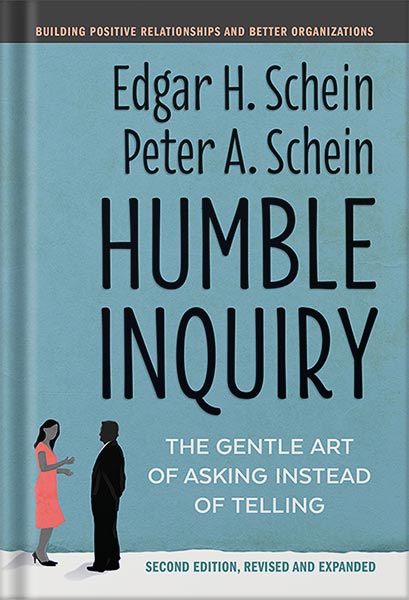 خرید و دانلود نسخه کامل کتاب Humble Inquiry, Second Edition: The Gentle Art of Asking Instead of Telling by Edgar H. Schein_68c05798ba7f5.jpeg خرید و دانلود نسخه کامل کتاب Humble Inquiry, Second Edition: The Gentle Art of Asking Instead of Telling by Edgar H. Schein