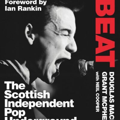 خرید و دانلود نسخه کامل کتاب Hungry Beat: The Scottish Independent Pop Underground Movement (1977-1984)