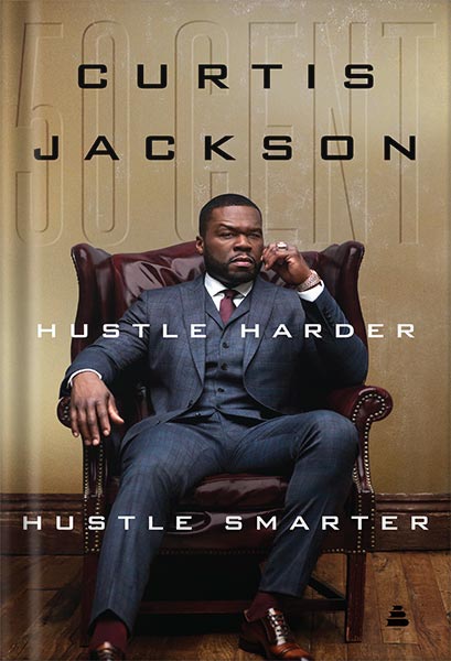 خرید و دانلود نسخه کامل کتاب Hustle Harder, Hustle Smarter by 50 Cent_68bf5f944996e.jpeg خرید و دانلود نسخه کامل کتاب Hustle Harder, Hustle Smarter by 50 Cent