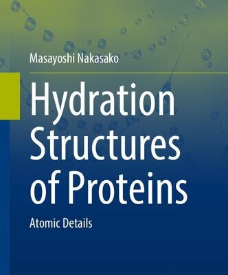 خرید و دانلود نسخه کامل کتاب Hydration Structures of Proteins: Atomic Details
