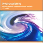 خرید و دانلود نسخه کامل کتاب Hydrocarbons: Physical Properties and their Relevance to Utilisation