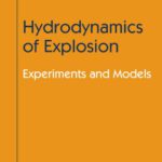خرید و دانلود نسخه کامل کتاب Hydrodynamics of Explosion: Experiments and Models (High-Pressure Shock Compression of Condensed Matter)