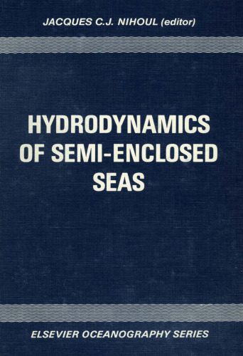 خرید و دانلود نسخه کامل کتاب Hydrodynamics of Semi-Enclosed Seas, Proceedings of the 13th International Liege Colloquium on Ocean Hydrodynamics_68d45f5267c85.jpeg خرید و دانلود نسخه کامل کتاب Hydrodynamics of Semi-Enclosed Seas, Proceedings of the 13th International Liege Colloquium on Ocean Hydrodynamics