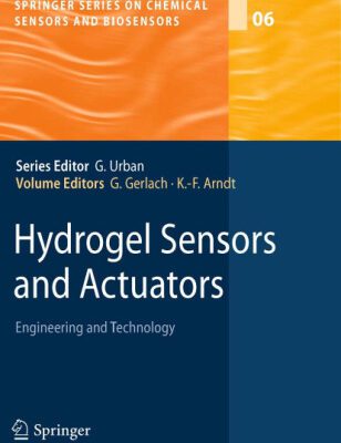 خرید و دانلود نسخه کامل کتاب Hydrogel Sensors and Actuators: Engineering and Technology