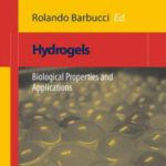 خرید و دانلود نسخه کامل کتاب Hydrogels: Biological Properties and Applications