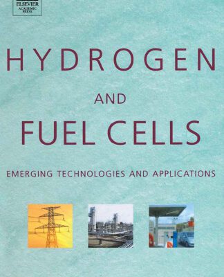خرید و دانلود نسخه کامل کتاب Hydrogen and Fuel Cells: Emerging Technologies and Applications (Sustainable World)