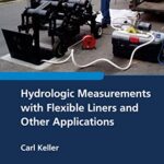 خرید و دانلود نسخه کامل کتاب Hydrologic Measurements with Flexible Liners and Other Applications