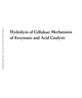 خرید و دانلود نسخه کامل کتاب Hydrolysis of Cellulose Mechanisms of Enzymatic and Acid Catalysis
