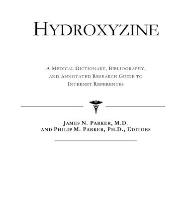 خرید و دانلود نسخه کامل کتاب Hydroxyzine – A Medical Dictionary, Bibliography, and Annotated Research Guide to Internet References