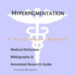 خرید و دانلود نسخه کامل کتاب Hyperpigmentation – A Medical Dictionary, Bibliography, and Annotated Research Guide to Internet References
