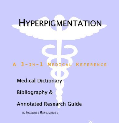 خرید و دانلود نسخه کامل کتاب Hyperpigmentation – A Medical Dictionary, Bibliography, and Annotated Research Guide to Internet References