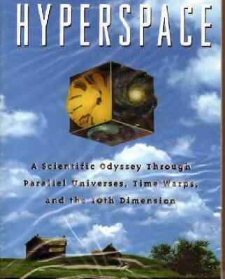 خرید و دانلود نسخه کامل کتاب Hyperspace: A Scientific Odyssey Through Parallel Universes, Time Warps, and the 10th Dimens ion