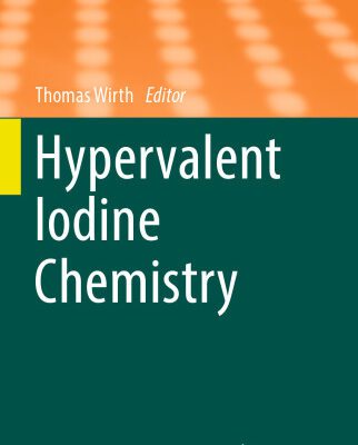 خرید و دانلود نسخه کامل کتاب Hypervalent Iodine Chemistry