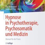 خرید و دانلود نسخه کامل کتاب Hypnose in Psychotherapie, Psychosomatik und Medizin: Manual für die Praxis