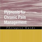 خرید و دانلود نسخه کامل کتاب Hypnosis for Chronic Pain Management: Therapist Guide – Orginal Pdf