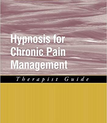 خرید و دانلود نسخه کامل کتاب Hypnosis for Chronic Pain Management: Therapist Guide – Orginal Pdf
