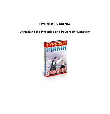 خرید و دانلود نسخه کامل کتاب Hypnosis mania. Unmasking the Mysteries and Powers of Hypnotism