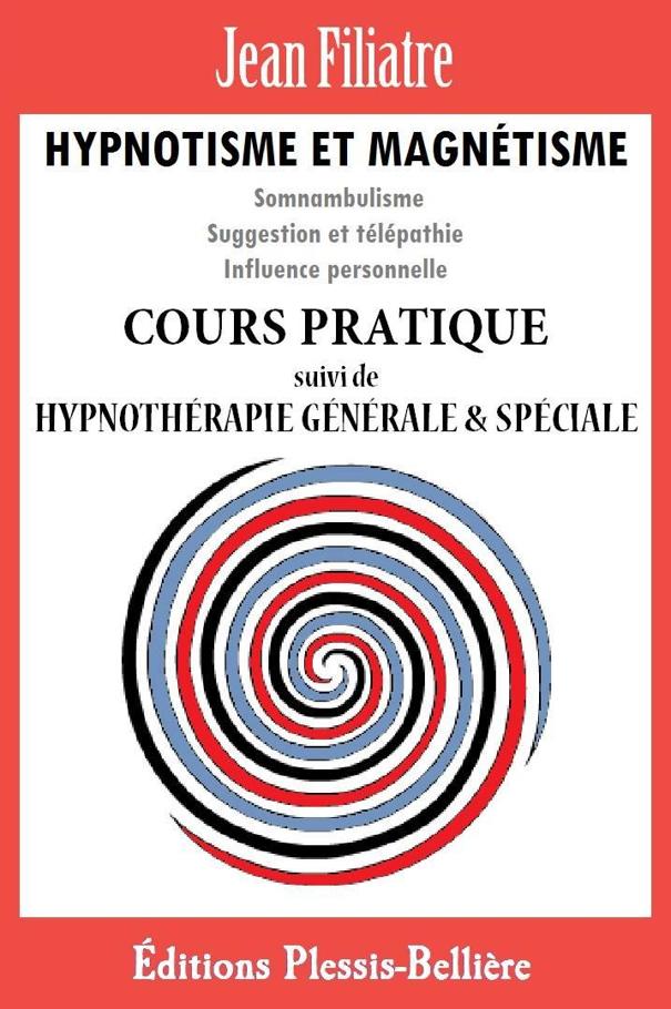 خرید و دانلود نسخه کامل کتاب Hypnotisme et Magnétisme: Cours Pratique Complet_68ce80b2b2075.jpeg خرید و دانلود نسخه کامل کتاب Hypnotisme et Magnétisme: Cours Pratique Complet