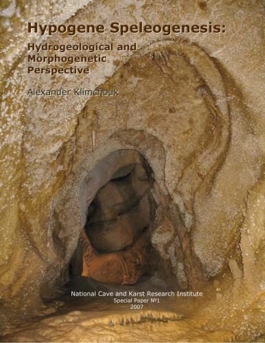 خرید و دانلود نسخه کامل کتاب Hypogene Speleogenesis: Hydrogeological and Morphogenetic Perspective_68c1b8e263d15.jpeg خرید و دانلود نسخه کامل کتاب Hypogene Speleogenesis: Hydrogeological and Morphogenetic Perspective