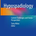 خرید و دانلود نسخه کامل کتاب Hypospadiology: Current Challenges and Future Perspectives