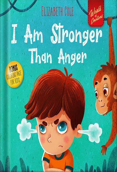 خرید و دانلود نسخه کامل کتاب I Am Stronger Than Anger: Picture Book About Anger Management And Dealing With Kids Emotions (Preschool Feelings) (World of Kids Emotions) by Elizabeth Cole_68c03d2978e5d.jpeg خرید و دانلود نسخه کامل کتاب I Am Stronger Than Anger: Picture Book About Anger Management And Dealing With Kids Emotions (Preschool Feelings) (World of Kids Emotions) by Elizabeth Cole