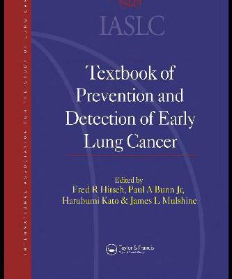 خرید و دانلود نسخه کامل کتاب IASLC Textbook of Prevention and Early Detection of Lung Cancer
