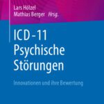 خرید و دانلود نسخه کامل کتاب ICD-11 – Psychische Störungen: Innovationen und ihre Bewertung (German Edition)