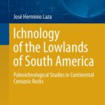 خرید و دانلود نسخه کامل کتاب Ichnology of the Lowlands of South America: Paleoichnological Studies in Continental Cenozoic Rocks