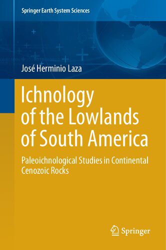 خرید و دانلود نسخه کامل کتاب Ichnology of the Lowlands of South America: Paleoichnological Studies in Continental Cenozoic Rocks_68c1bfbbee1ee.jpeg خرید و دانلود نسخه کامل کتاب Ichnology of the Lowlands of South America: Paleoichnological Studies in Continental Cenozoic Rocks