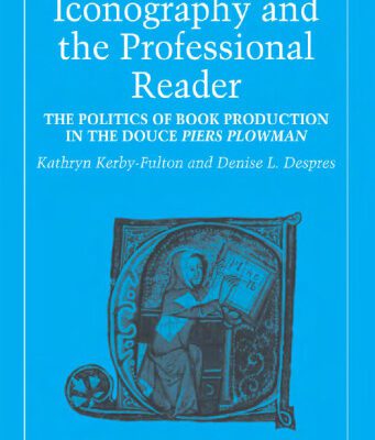 خرید و دانلود نسخه کامل کتاب Iconography and the Professional Reader: The Politics of Book Production in the Douce Piers Plowman (Medieval Cultures, V. 15)