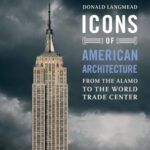 خرید و دانلود نسخه کامل کتاب Icons of American Architecture: From the Alamo to the World Trade Center (Greenwood Icons)