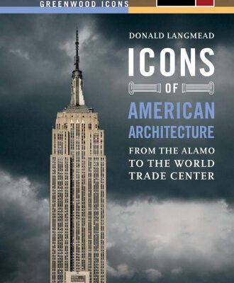 خرید و دانلود نسخه کامل کتاب Icons of American Architecture: From the Alamo to the World Trade Center (Greenwood Icons)