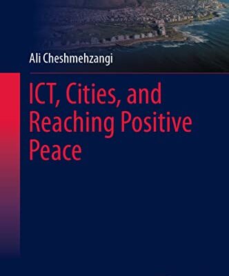 خرید و دانلود نسخه کامل کتاب ICT, Cities, and Reaching Positive Peace