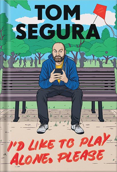 خرید و دانلود نسخه کامل کتاب I’d Like to Play Alone, Please: Essays by Tom Segura_68c03de00f11a.jpeg خرید و دانلود نسخه کامل کتاب I’d Like to Play Alone, Please: Essays by Tom Segura