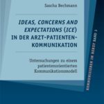 خرید و دانلود نسخه کامل کتاب Ideas, Concerns and Expectations (ICE) in der Arzt-Patienten-Kommunikation : Untersuchungen zu einem patientenorientierten Kommunikationsmodell